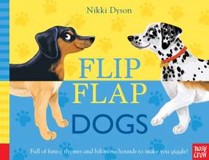 Flip Flap Dogs de Nikki Dyson