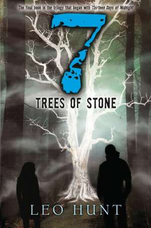 Seven Trees of Stone de Leo Hunt