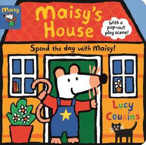 Maisy's House de Lucy Cousins