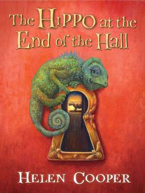 The Hippo at the End of the Hall de Helen Cooper