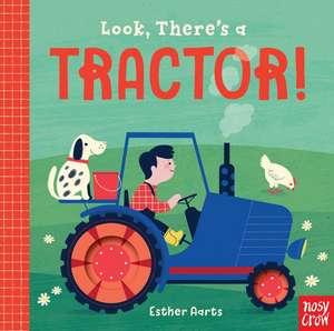 Look, There's a Tractor! de Esther Aarts