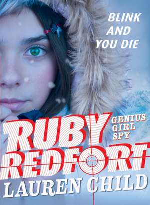 Ruby Redfort Blink and You Die de Lauren Child