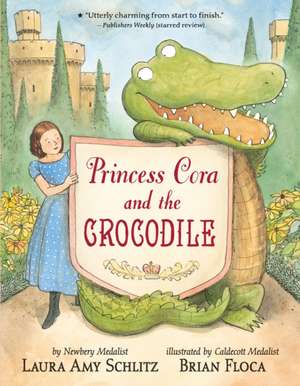 Princess Cora and the Crocodile de Laura Amy Schlitz