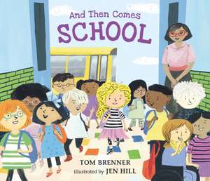 And Then Comes School de Tom Brenner