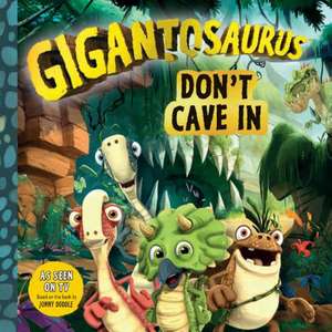 Gigantosaurus: Don't Cave in de Cyber Group Studios