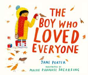 The Boy Who Loved Everyone de Jane Porter