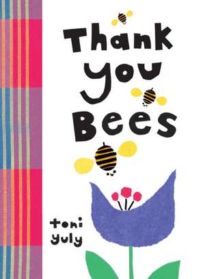 Thank You, Bees de Toni Yuly