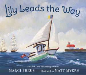 Lily Leads the Way de Margi Preus