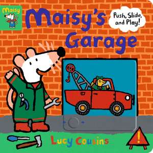 Maisy's Garage: Push, Slide, and Play! de Lucy Cousins