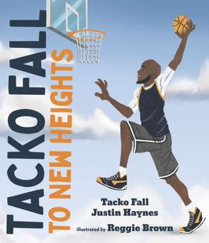 Tacko Fall: To New Heights de Tacko Fall