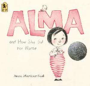 Alma and How She Got Her Name de Juana Martinez-Neal