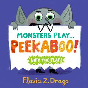 Monsters Play... Peekaboo! de Flavia Z Drago