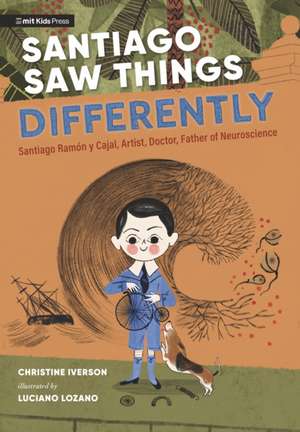 Santiago Saw Things Differently de Christine Iverson