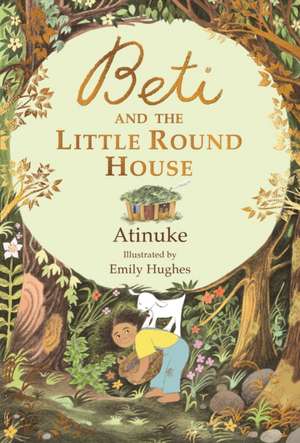 Beti and the Little Round House de Atinuke