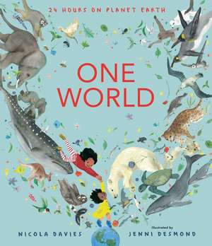 One World: 24 Hours on Planet Earth de Nicola Davies