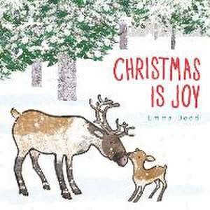 Christmas Is Joy de Emma Dodd