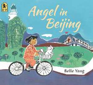 Angel in Beijing de Belle Yang