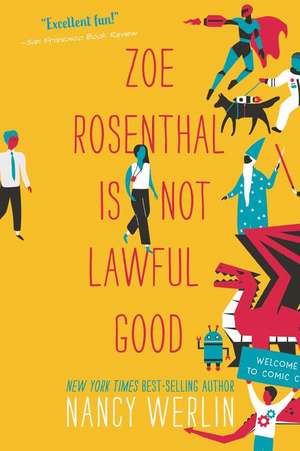 Zoe Rosenthal Is Not Lawful Good de Nancy Werlin