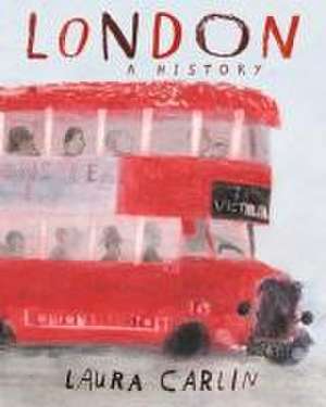 London: A History de Laura Carlin