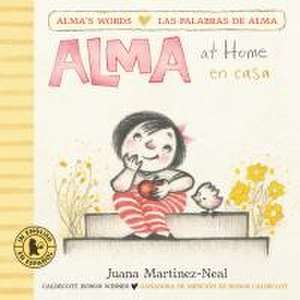 Alma at Home/Alma En Casa de Juana Martinez-Neal