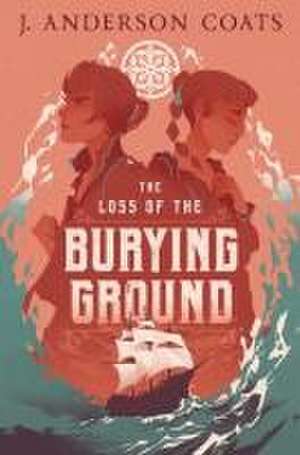 The Loss of the Burying Ground de J Anderson Coats