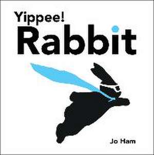 Yippee! Rabbit de Jo Ham