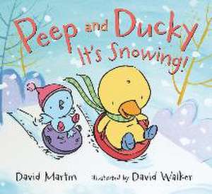 Peep and Ducky It's Snowing! de David Martin