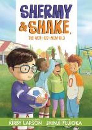 Shermy and Shake, the Not-So-New Kid de Kirby Larson