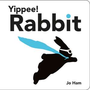 Yippee! Rabbit de Jo Ham