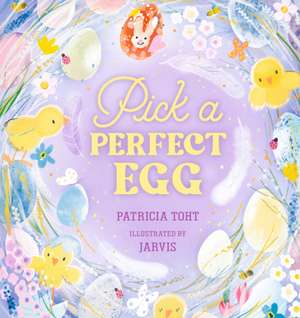 Pick a Perfect Egg de Patricia Toht