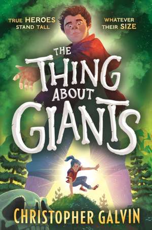 The Thing about Giants de Christopher Galvin
