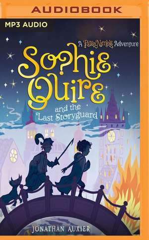 Sophie Quire and the Last Storyguard de Jonathan Auxier