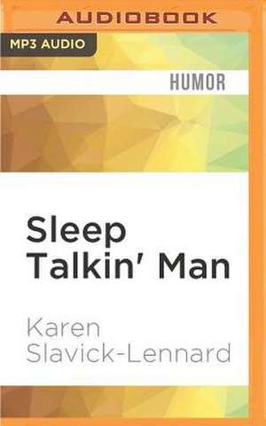 Sleep Talkin' Man de Karen Slavick-Lennard