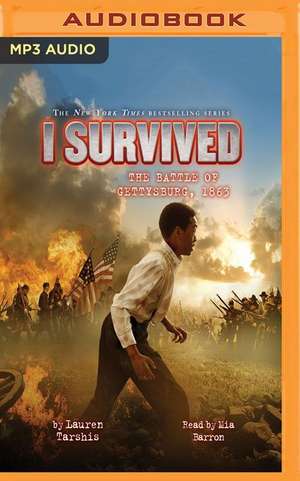 I Survived the Battle of Gettysburg, 1863 de Lauren Tarshis