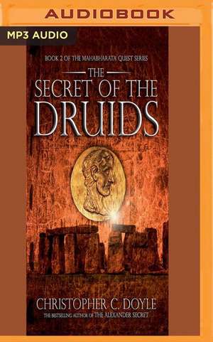 The Secret of the Druids de Christopher C. Doyle