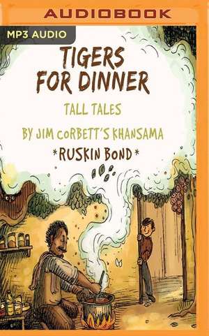 Tigers for Dinner de Ruskin Bond