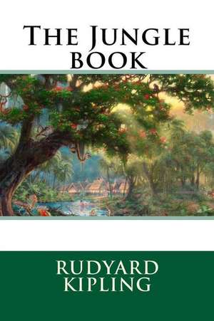 The Jungle Book de Rudyard Kipling