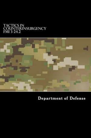 Tactics in Counterinsurgency Fmi 3-24.2 de Department of Defense