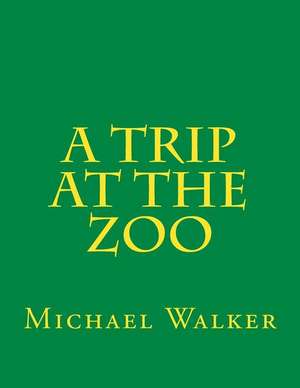 A Trip at the Zoo de Michael Walker