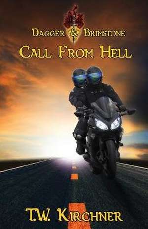 Call from Hell de T. W. Kirchner