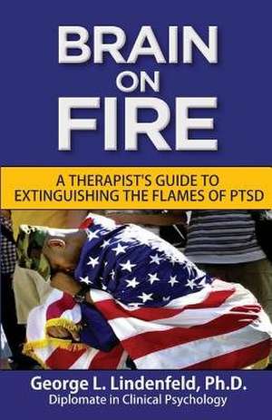 Brain on Fire de George L. Lindenfeld Ph. D.