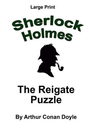 The Reigate Puzzle de Arthur Conan Doyle