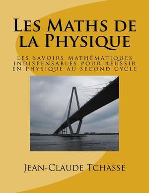 Les Maths de La Physique de MR Jean Tchasse