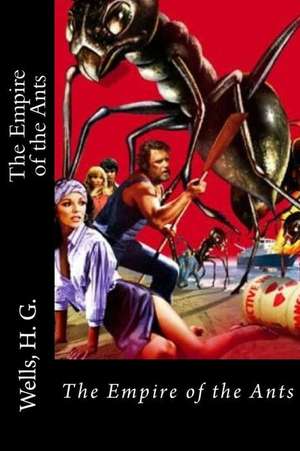 The Empire of the Ants de H. G. Wells