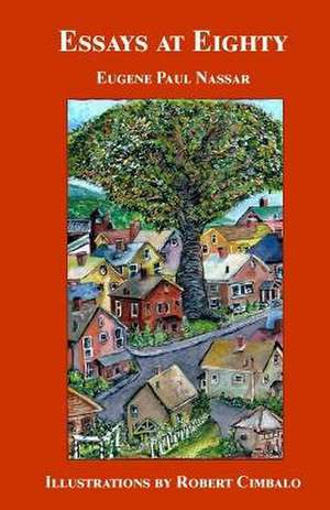 Essays at Eighty de Eugene Paul Nassar