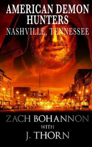 American Demon Hunters - Nashville, Tennessee de Zach Bohannon