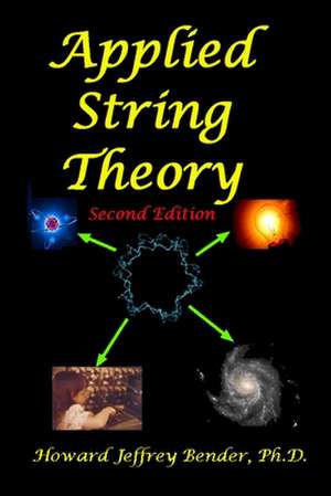 Applied String Theory de Dr Howard Jeffrey Bender