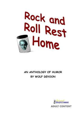 Rock and Roll Rest Home de Wolf Devoon