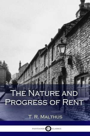 Nature and Progress of Rent de T. R. Malthus