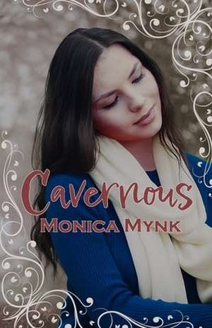Cavernous de Monica Mynk